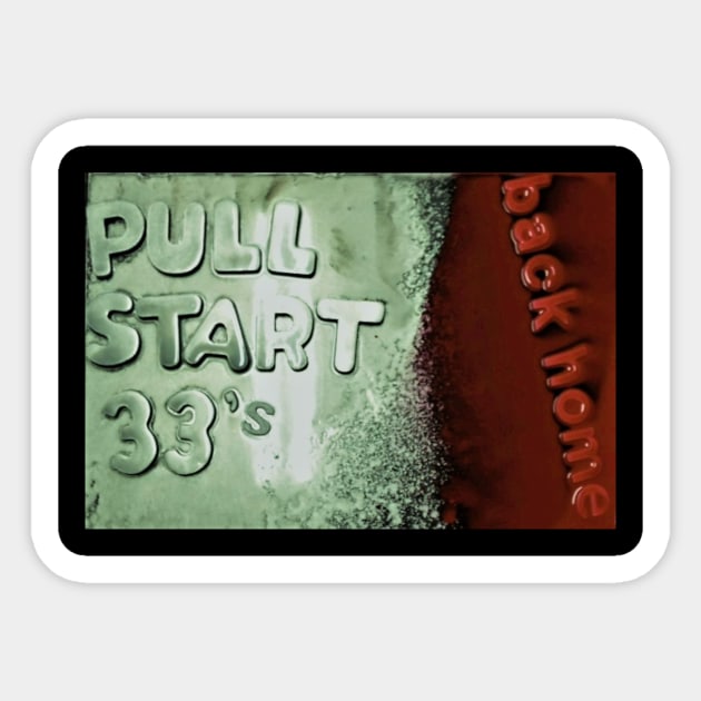 Pull Start 33's Sticker by Packson Jollock